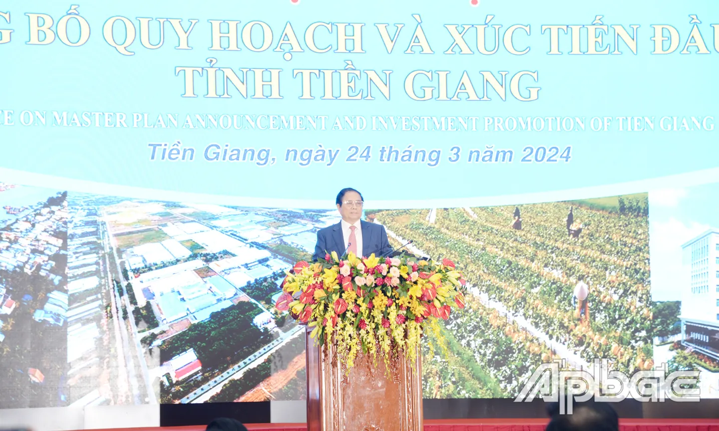 Thủ tướng Chính phủ Phạm Minh Chính dự và phát biểu chỉ đạo tại Hội nghị công bố Quy hoạch tỉnh thời kỳ 2021-2030, tầm nhìn đến năm 2050 và Xúc tiến đầu tư tỉnh Tiền Giang